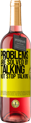 29,95 € Free Shipping | Rosé Wine ROSÉ Edition Problems are solved by talking, not stop talking Yellow Label. Customizable label Young wine Harvest 2024 Tempranillo