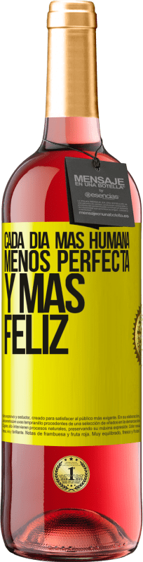 29,95 € Envío gratis | Vino Rosado Edición ROSÉ Cada día más humana, menos perfecta y más feliz Etiqueta Amarilla. Etiqueta personalizable Vino joven Cosecha 2025 Tempranillo