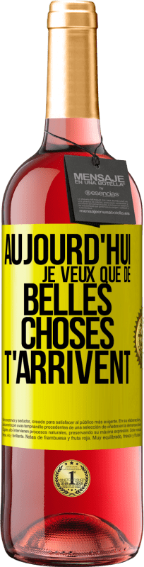 29,95 € Envoi gratuit | Vin rosé Édition ROSÉ Aujourd'hui je veux que de belles choses t'arrivent Étiquette Jaune. Étiquette personnalisable Vin jeune Récolte 2024 Tempranillo