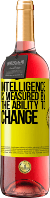 29,95 € Free Shipping | Rosé Wine ROSÉ Edition Intelligence is measured by the ability to change Yellow Label. Customizable label Young wine Harvest 2023 Tempranillo