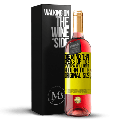 «The mind that opens up to a new idea will never return to its original size» ROSÉ Edition