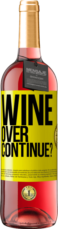 29,95 € 送料無料 | ロゼワイン ROSÉエディション Wine over. Continue? 黄色のラベル. カスタマイズ可能なラベル 若いワイン 収穫 2023 Tempranillo