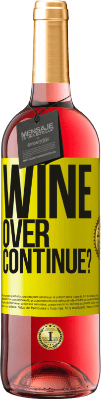 29,95 € Kostenloser Versand | Roséwein ROSÉ Ausgabe Wine over. Continue? Gelbes Etikett. Anpassbares Etikett Junger Wein Ernte 2023 Tempranillo