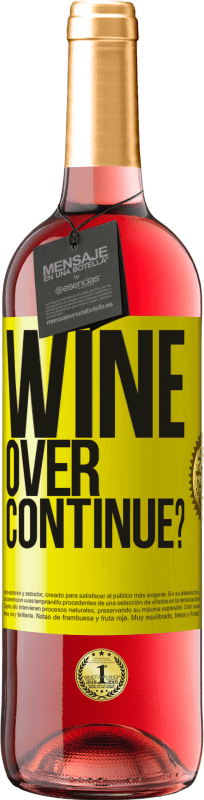 29,95 € Kostenloser Versand | Roséwein ROSÉ Ausgabe Wine over. Continue? Gelbes Etikett. Anpassbares Etikett Junger Wein Ernte 2025 Tempranillo