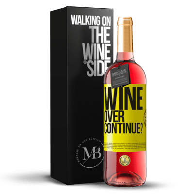 «Wine over. Continue?» ROSÉ Ausgabe