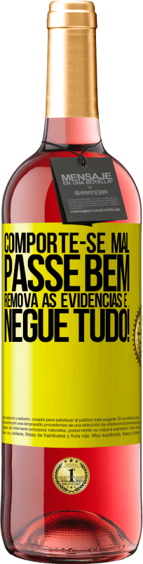 29,95 € Envio grátis | Vinho rosé Edição ROSÉ Comporte-se mal. Passe bem. Remova as evidências e ... Negue tudo! Etiqueta Amarela. Etiqueta personalizável Vinho jovem Colheita 2025 Tempranillo