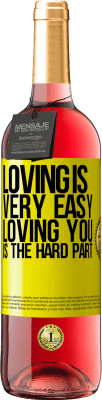 29,95 € 送料無料 | ロゼワイン ROSÉエディション 愛することはとても簡単です、あなたを愛することは難しい部分です 黄色のラベル. カスタマイズ可能なラベル 若いワイン 収穫 2025 Tempranillo