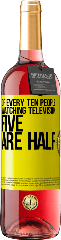 29,95 € Free Shipping | Rosé Wine ROSÉ Edition Of every ten people watching television, five are half Yellow Label. Customizable label Young wine Harvest 2024 Tempranillo