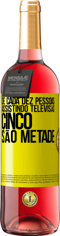 29,95 € Envio grátis | Vinho rosé Edição ROSÉ De cada dez pessoas assistindo televisão, cinco são metade Etiqueta Amarela. Etiqueta personalizável Vinho jovem Colheita 2025 Tempranillo