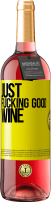 29,95 € 送料無料 | ロゼワイン ROSÉエディション Just fucking good wine 黄色のラベル. カスタマイズ可能なラベル 若いワイン 収穫 2023 Tempranillo