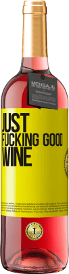 29,95 € Envío gratis | Vino Rosado Edición ROSÉ Just fucking good wine Etiqueta Amarilla. Etiqueta personalizable Vino joven Cosecha 2023 Tempranillo