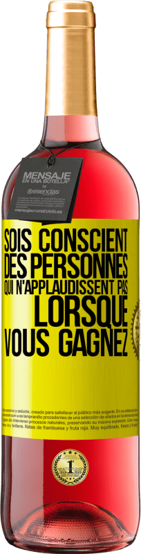 29,95 € Envoi gratuit | Vin rosé Édition ROSÉ Sois conscient des personnes qui n'applaudissent pas lorsque vous gagnez Étiquette Jaune. Étiquette personnalisable Vin jeune Récolte 2024 Tempranillo