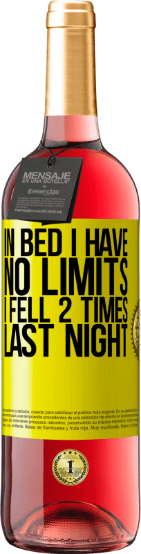 29,95 € Free Shipping | Rosé Wine ROSÉ Edition In bed I have no limits. I fell 2 times last night Yellow Label. Customizable label Young wine Harvest 2025 Tempranillo