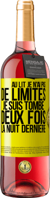 29,95 € Envoi gratuit | Vin rosé Édition ROSÉ Au lit, je n'ai pas de limites. Je suis tombé deux fois la nuit dernière Étiquette Jaune. Étiquette personnalisable Vin jeune Récolte 2025 Tempranillo