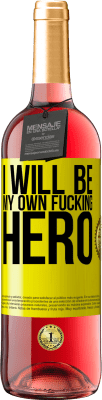 29,95 € Free Shipping | Rosé Wine ROSÉ Edition I will be my own fucking hero Yellow Label. Customizable label Young wine Harvest 2023 Tempranillo