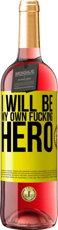 29,95 € Free Shipping | Rosé Wine ROSÉ Edition I will be my own fucking hero Yellow Label. Customizable label Young wine Harvest 2024 Tempranillo