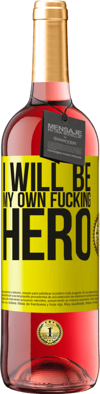 29,95 € Envío gratis | Vino Rosado Edición ROSÉ I will be my own fucking hero Etiqueta Amarilla. Etiqueta personalizable Vino joven Cosecha 2024 Tempranillo