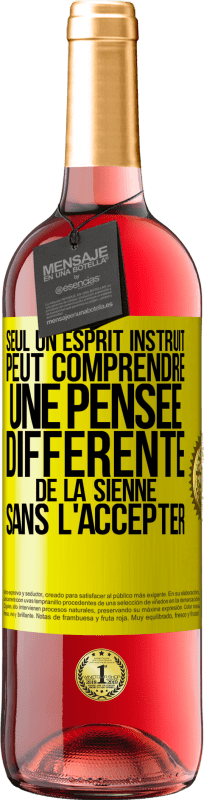 29,95 € Envoi gratuit | Vin rosé Édition ROSÉ Seul un esprit instruit peut comprendre une pensée différente de la sienne sans l'accepter Étiquette Jaune. Étiquette personnalisable Vin jeune Récolte 2025 Tempranillo