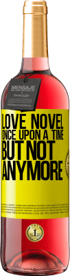 29,95 € Free Shipping | Rosé Wine ROSÉ Edition Love novel. Once upon a time, but not anymore Yellow Label. Customizable label Young wine Harvest 2024 Tempranillo