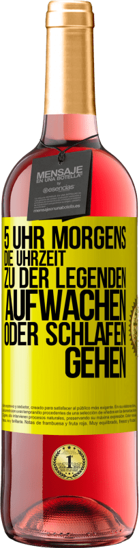 29,95 € Kostenloser Versand | Roséwein ROSÉ Ausgabe 5 Uhr morgens. Die Uhrzeit, zu der Legenden aufwachen oder schlafen gehen Gelbes Etikett. Anpassbares Etikett Junger Wein Ernte 2024 Tempranillo