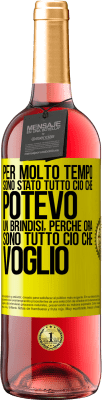 29,95 € Spedizione Gratuita | Vino rosato Edizione ROSÉ Per molto tempo sono stato tutto ciò che potevo. Un brindisi, perché ora sono tutto ciò che voglio Etichetta Gialla. Etichetta personalizzabile Vino giovane Raccogliere 2023 Tempranillo