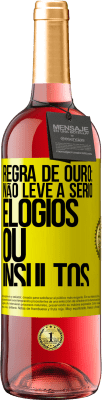 29,95 € Envio grátis | Vinho rosé Edição ROSÉ Regra de ouro: não leve a sério elogios ou insultos Etiqueta Amarela. Etiqueta personalizável Vinho jovem Colheita 2024 Tempranillo