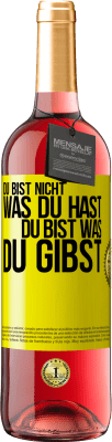 29,95 € Kostenloser Versand | Roséwein ROSÉ Ausgabe Du bist nicht, was du hast, Du bist, was du gibst Gelbes Etikett. Anpassbares Etikett Junger Wein Ernte 2023 Tempranillo