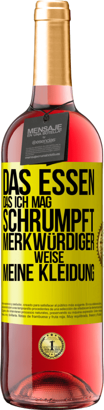 29,95 € Kostenloser Versand | Roséwein ROSÉ Ausgabe Das Essen, das ich mag, schrumpft merkwürdiger Weise meine Kleidung Gelbes Etikett. Anpassbares Etikett Junger Wein Ernte 2024 Tempranillo