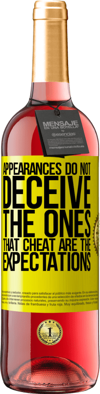 29,95 € Free Shipping | Rosé Wine ROSÉ Edition Appearances do not deceive. The ones that cheat are the expectations Yellow Label. Customizable label Young wine Harvest 2025 Tempranillo