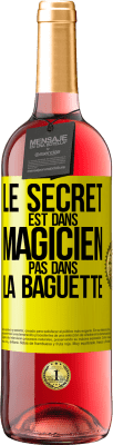 29,95 € Envoi gratuit | Vin rosé Édition ROSÉ Le secret est dans magicien pas dans la baguette Étiquette Jaune. Étiquette personnalisable Vin jeune Récolte 2024 Tempranillo