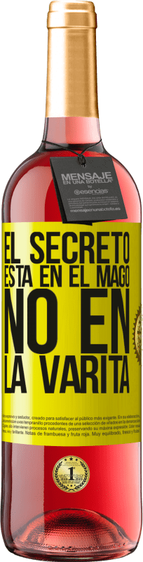 29,95 € Envío gratis | Vino Rosado Edición ROSÉ El secreto está en el mago, no en la varita Etiqueta Amarilla. Etiqueta personalizable Vino joven Cosecha 2023 Tempranillo
