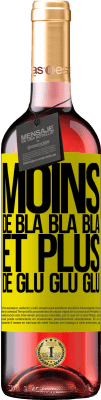 29,95 € Envoi gratuit | Vin rosé Édition ROSÉ Moins de Bla Bla Bla et plus de Glu Glu Glu Étiquette Jaune. Étiquette personnalisable Vin jeune Récolte 2025 Tempranillo