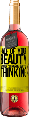 29,95 € Free Shipping | Rosé Wine ROSÉ Edition Half of your beauty is your strange way of thinking Yellow Label. Customizable label Young wine Harvest 2023 Tempranillo