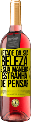 29,95 € Envio grátis | Vinho rosé Edição ROSÉ Metade da sua beleza é sua maneira estranha de pensar Etiqueta Amarela. Etiqueta personalizável Vinho jovem Colheita 2025 Tempranillo