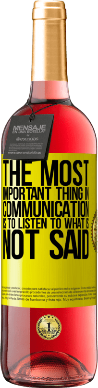 29,95 € 送料無料 | ロゼワイン ROSÉエディション コミュニケーションで最も重要なことは、言われていないことを聞くことです 黄色のラベル. カスタマイズ可能なラベル 若いワイン 収穫 2025 Tempranillo