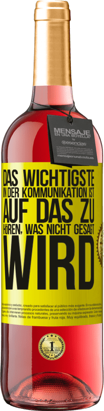 29,95 € Kostenloser Versand | Roséwein ROSÉ Ausgabe Das Wichtigste in der Kommunikation ist, auf das zu hören, was nicht gesagt wird Gelbes Etikett. Anpassbares Etikett Junger Wein Ernte 2024 Tempranillo