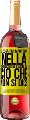 29,95 € Spedizione Gratuita | Vino rosato Edizione ROSÉ La cosa più importante nella comunicazione è ascoltare ciò che non si dice Etichetta Gialla. Etichetta personalizzabile Vino giovane Raccogliere 2023 Tempranillo