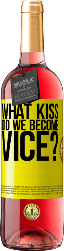 29,95 € Бесплатная доставка | Розовое вино Издание ROSÉ какой поцелуй мы стали пороком? Желтая этикетка. Настраиваемая этикетка Молодое вино Урожай 2023 Tempranillo
