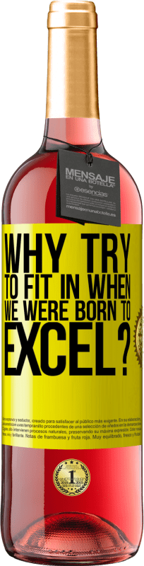 29,95 € 送料無料 | ロゼワイン ROSÉエディション なぜ私たちが生まれ育ったときに、うまくやろうとするのですか？ 黄色のラベル. カスタマイズ可能なラベル 若いワイン 収穫 2025 Tempranillo