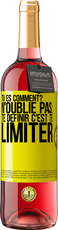 29,95 € Envoi gratuit | Vin rosé Édition ROSÉ Tu es comment? N'oublie pas: te définir, c'est te limiter Étiquette Jaune. Étiquette personnalisable Vin jeune Récolte 2024 Tempranillo