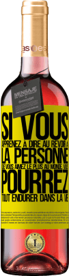 29,95 € Envoi gratuit | Vin rosé Édition ROSÉ Si vous apprenez à dire au revoir à la personne que vous aimez le plus au monde, vous pourrez tout endurer dans la vie Étiquette Jaune. Étiquette personnalisable Vin jeune Récolte 2024 Tempranillo