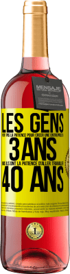 29,95 € Envoi gratuit | Vin rosé Édition ROSÉ Les gens n'ont pas la patience pour créer une entreprise en 3 ans. Mais ils ont la patience d'aller travailler 40 ans Étiquette Jaune. Étiquette personnalisable Vin jeune Récolte 2025 Tempranillo