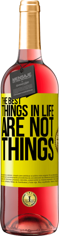 29,95 € Free Shipping | Rosé Wine ROSÉ Edition The best things in life are not things Yellow Label. Customizable label Young wine Harvest 2024 Tempranillo