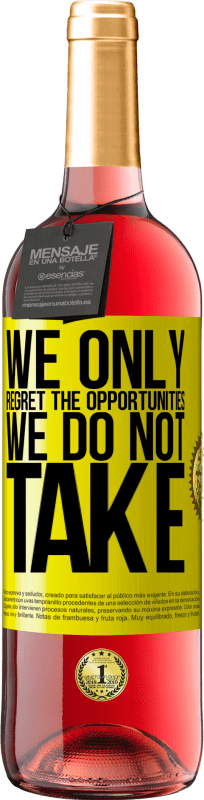 29,95 € Бесплатная доставка | Розовое вино Издание ROSÉ Мы только сожалеем о возможностях, которые мы не используем Желтая этикетка. Настраиваемая этикетка Молодое вино Урожай 2024 Tempranillo