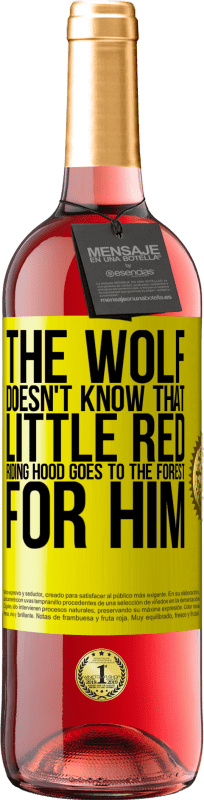 29,95 € Free Shipping | Rosé Wine ROSÉ Edition He does not know the wolf that little red riding hood goes to the forest for him Yellow Label. Customizable label Young wine Harvest 2024 Tempranillo