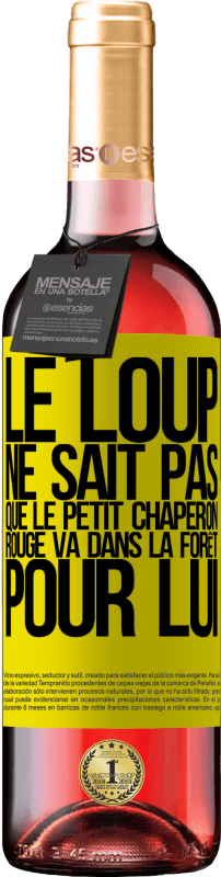 29,95 € Envoi gratuit | Vin rosé Édition ROSÉ Il ne connaît pas le loup que le petit chaperon rouge va dans la forêt pour lui Étiquette Jaune. Étiquette personnalisable Vin jeune Récolte 2024 Tempranillo