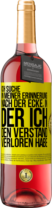 29,95 € Kostenloser Versand | Roséwein ROSÉ Ausgabe Ich suche in meiner Erinnerung nach der Ecke, in der ich den Verstand verloren habe Gelbes Etikett. Anpassbares Etikett Junger Wein Ernte 2024 Tempranillo