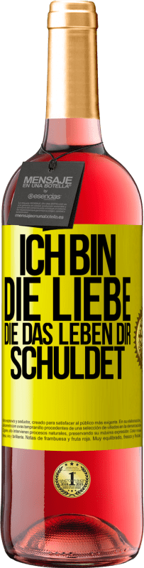 29,95 € Kostenloser Versand | Roséwein ROSÉ Ausgabe Ich bin die Liebe, die das Leben dir schuldet Gelbes Etikett. Anpassbares Etikett Junger Wein Ernte 2024 Tempranillo