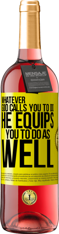 29,95 € Free Shipping | Rosé Wine ROSÉ Edition Whatever God calls you to do, He equips you to do as well Yellow Label. Customizable label Young wine Harvest 2023 Tempranillo