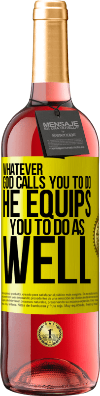 29,95 € Free Shipping | Rosé Wine ROSÉ Edition Whatever God calls you to do, He equips you to do as well Yellow Label. Customizable label Young wine Harvest 2025 Tempranillo
